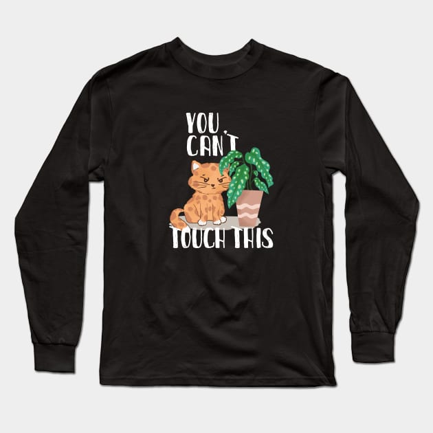 Grumpy Plant eater Cat with funny You Can´t Touch this slogan Long Sleeve T-Shirt by MinkkiDraws